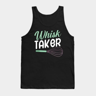 Whisk taker Tank Top